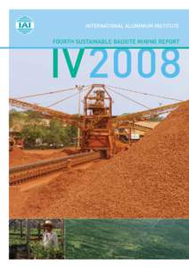 INTERNATIONAL ALUMINIUM INSTITUTE  FOURTH SUSTAINABLE BAUXITE MINING REPORT IV 2008