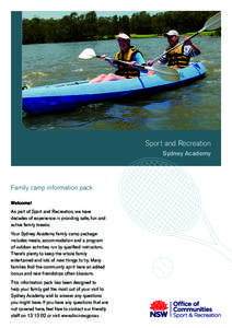 Sport and Recreation Sydney Academy Family camp information pack Welcome! As part of Sport and Recreation, we have