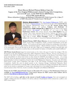 FOR IMMEDIATE RELEASE November 4, 2014 Music Director Richard Pittman Reflects Upon the Legacy of the New England Philharmonic’s Annual Young Artist Competition, now in its 20th year, as the NEP Names 2014 Winner,