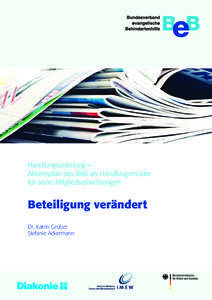 Handlungsanleitung – Aktionsplan des BeB als Handlungsmuster für seine Mitgliedseinrichtungen Beteiligung verändert Dr. Katrin Grüber