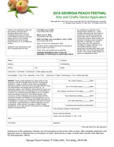 2016 GEORGIA PEACH FESTIVAL Arts and Crafts Vendor Application Mail application with check (money order after April 30) and required lists and photos to: Georgia Peach Festival, P O Box 2001, Fort Valley, GAVendo