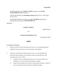 File #[removed]IN THE MATTER between CAROLE CARNELL, Applicant, and SACHO DEVELOPMENTS LTD., Respondent; AND IN THE MATTER of the Residential Tenancies Act R.S.N.W.T. 1988, Chapter R-5 (the 