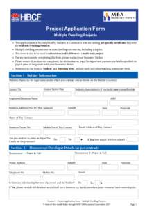 HBCF HOME BUILDING COMPENSATION FUND Project Application Form Multiple Dwelling Projects •	 This application is to be completed by Builders & Contractors who are seeking job specific certificates for cover