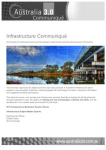 Infrastructure Communiqué 2013 Australia 3.0 Infrastructure stream examined obstacles to digital transformation are across key areas of the economy. The immense opportunity for digital economy-style value increase in Au