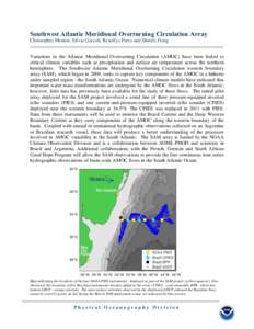 Southwest Atlantic Meridional Overturning Circulation Array Christopher Meinen, Silvia Garzoli, Renellys Perez and Shenfu Dong Variations in the Atlantic Meridional Overturning Circulation (AMOC) have been linked to crit