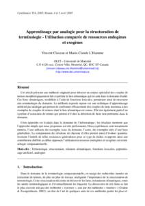 Conférence TIA-2005, Rouen, 4 et 5 avril[removed]Apprentissage par analogie pour la structuration de terminologie - Utilisation comparée de ressources endogènes et exogènes Vincent Claveau et Marie-Claude L’Homme