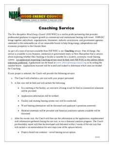Coaching Service The New Hampshire Wood Energy Council (NH WEC) is a not-for-profit partnership that provides professional guidance to support growth in commercial and institutional heating with wood. NHWEC brings togeth