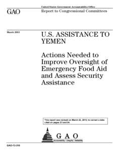 GAO[removed], U.S. Assistance to Yemen: Actions Needed to Improve Oversight of Emergency Food Aid and Assess Security Assistance