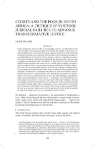 Courts and The POOR in South Africa: A critique of systemic judicial failures to advance transformative justice JACKIE DUGARD* Abstract