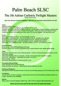 Palm Beach SLSC The 5th Adrian Curlewis Twilight Masters January 2nd 2015 5pm A fun event with some serious (?) competition – followed by the presentation, bbq and drinks at the club Teams: