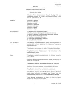 ADOPTED MINUTES ORGANIZATIONAL COUNCIL MEETING Mountain View County Minutes of the Organizational Council Meeting held on Wednesday, October 30, 2013, in the Council Chamber, 1408