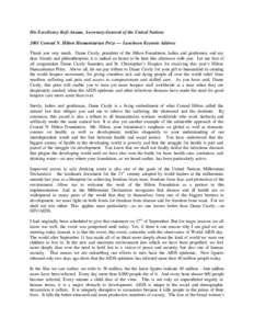 His Excellency Kofi Annan, Secretary-General of the United Nations 2001 Conrad N. Hilton Humanitarian Prize — Luncheon Keynote Address Thank you very much. Dame Cicely, president of the Hilton Foundation, ladies and ge