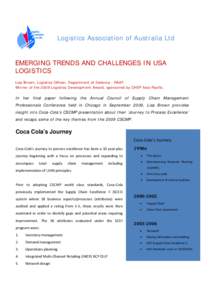 Logistics Association of Australia Ltd  EMERGING TRENDS AND CHALLENGES IN USA LOGISTICS Lisa Brown, Logistics Officer, Department of Defence - RAAF. Winner of the 2009 Logistics Development Award, sponsored by CHEP Asia-