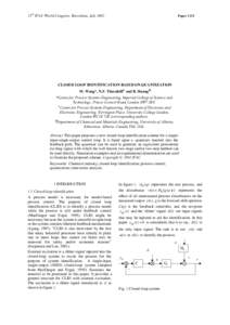 15th IFAC World Congress, Barcelona, July[removed]Paper 1331 CLOSED LOOP IDENTIFICATION BASED ON QUANTIZATION M. Wang*, N.F. Thornhill+ and B. Huang #