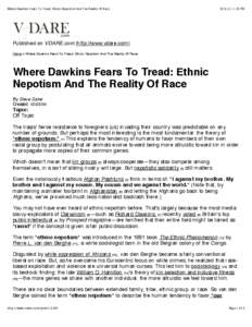 Where Dawkins Fears To Tread: Ethnic Nepotism And The Reality Of Race[removed]:25 PM Published on VDARE.com (http://www.vdare.com) Home > Where Dawkins Fears To Tread: Ethnic Nepotism And The Reality Of Race