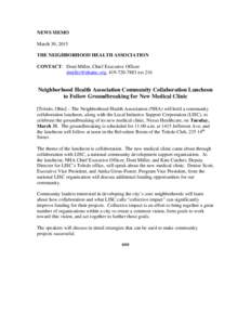 NEWS MEMO March 30, 2015 THE NEIGHBORHOOD HEALTH ASSOCIATION CONTACT: Doni Miller, Chief Executive Officer , ext 216