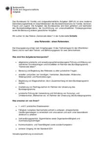 Das Bundesamt für Familie und zivilgesellschaftliche Aufgaben (BAFzA) ist eine moderne Dienstleistungsbehörde im Geschäftsbereich des Bundesministeriums für Familie, Senioren, Frauen und Jugend. Die Aufgaben des Bund