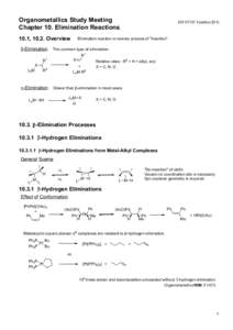 Organometallics Study Meeting Chapter 10. Elimination Reactions 10.1, 10.2. Overview -Elimination[removed]Yoshino (D1)