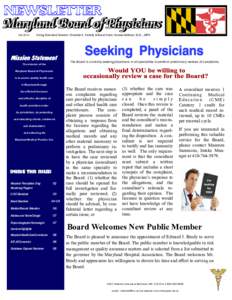 FallActing Executive Director: Christine A. Farrelly ● Board Chair: Andrea Mathias, M.D. , MPH The Board is currently seeking physicians in all specialties to perform preliminary reviews of complaints.