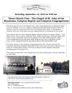 Saturday, September 15, 2012 at 9:00 am  Three Church Tour - The Chapel of St. John of the Mountains, Campton Baptist and Campton Congregational The first church tour is the Chapel of St. John of the Mountains in Ellswor