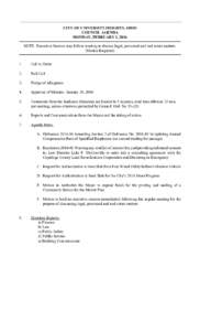 CITY OF UNIVERSITY HEIGHTS, OHIO COUNCIL AGENDA MONDAY, FEBRUARY 1, 2016 NOTE: Executive Session may follow meeting to discuss legal, personnel and real estate matters. (Motion Required) 1.