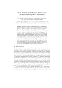 From Solitary to Collective Behaviours: Decision Making and Cooperation Vito Trianni1 , Christos Ampatzis2 , Anders Lyhne Christensen2 , Elio Tuci2 , Marco Dorigo2 , and Stefano Nolfi1 1