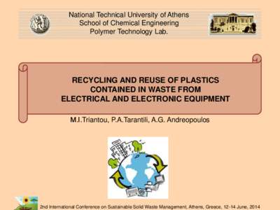 National Technical University of Athens School of Chemical Engineering Polymer Technology Lab. RECYCLING AND REUSE OF PLASTICS CONTAINED IN WASTE FROM