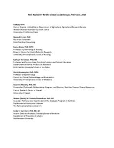 Peer Reviewers for the Dietary Guidelines for Americans, 2010  Lindsay Allen Center Director, United States Department of Agriculture, Agricultural Research Service Western Human Nutrition Research Center University of C