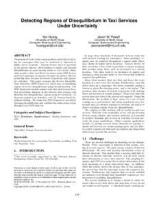 Detecting Regions of Disequilibrium in Taxi Services Under Uncertainty ∗ Yan Huang Jason W. Powell