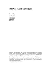 LATEX 2ε-Kurzbeschreibung VersionApril 2003 Walter Schmidt∗ J¨org Knappen Hubert Partl