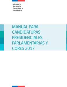 MANUAL PARA CANDIDATURAS PRESIDENCIALES, PARLAMENTARIAS Y CORES 2017