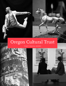 Oregon Cultural Trust f y2011 annual rep or t f y[removed]a n n u a l r e p o r t  1