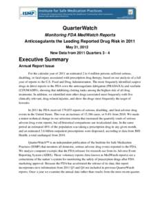 QuarterWatch Monitoring FDA MedWatch Reports Anticoagulants the Leading Reported Drug Risk in 2011 May 31, 2012 New Data from 2011 Quarters 3 - 4