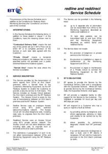 redline and reddirect Service Schedule The provisions of this Service Schedule are in addition to the Conditions for Redcare Alarm Monitoring Services (the “Conditions”) and form part of this Contract.