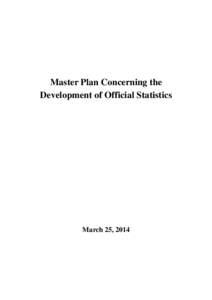 Master Plan Concerning the Development of Official Statistics March 25, 2014  Contents