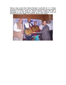 Parmar varsity received Best National Education Award[removed]Dr. Y. S. Parmar University of Horticulture & Forestry, Nauni, Solan received Best University award for Horticulture & Forestry during the National Education Su