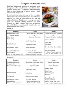 Sample New Horizons Menu Both New Horizons use basically the same menu in all dining rooms. The menu below is a typical week of the six-week Winter Cycle. A completely different Summer Menu is served during the six warme