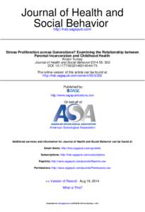 Journal of Health and Social Behavior http://hsb.sagepub.com/ Stress Proliferation across Generations? Examining the Relationship between Parental Incarceration and Childhood Health