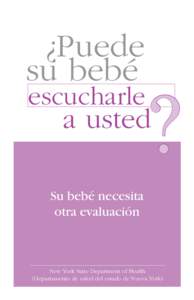 ¿Puede escucharle su bebé a usted? Su bebé necesita otra evaluación