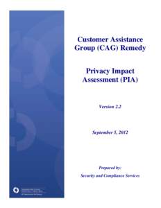 Customer Assistance Group (CAG) Remedy Privacy Impact Assessment (PIA)  Version 2.2