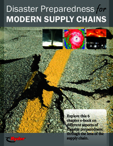Disaster Preparedness for MODERN SUPPLY CHAINS Explore this 6 chapter e-book on different aspects of