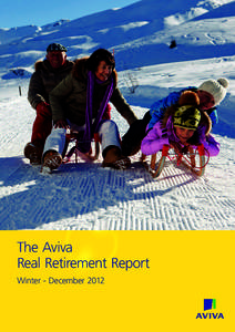 The Aviva Real Retirement Report Winter - December 2012 Foreword