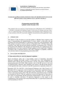 EUROPEAN COMMISSION DIRECTORATE-GENERAL FOR AGRICULTURE AND RURAL DEVELOPMENT Directorate H. Sustainability and Quality of Agriculture and Rural Development H.5. Research and Innovation  GUIDELINES ON PROGRAMMING FOR INN