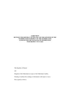 AGREEMENT BETWEEN THE REPUBLIC OF FINLAND AND THE KINGDOM OF THE NETHERLANDS IN RESPECT OF THE NETHERLANDS ANTILLES FOR THE EXCHANGE OF INFORMATION WITH RESPECT TO TAXES