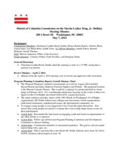 District of Columbia Commission on the Martin Luther King, Jr. Holiday Meeting Minutes 200 I Street SE Washington, DC[removed]May 7, 2014 Participants: Commission Members: Chairman Cynthia Brock-Smith, Denise Rolark Barnes