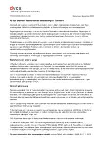 PRESSEMEDDELELSE  København december 2012 Ny lov bremser internationale investeringer i Danmark Danmark står med den nye lov L10 til at miste 1 mia. kr. årligt i internationale investeringer, viser flere