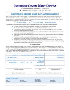 Sunnyslope County Water District 3570 Airline Highway, Hollister, CA  Telephone: (Fax: (RECURRING CREDIT CARD PAY AUTHORIZATION When you enroll in Recurring Credit Card Pay, we w