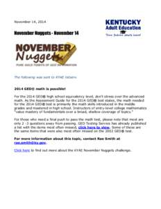 November 14, 2014  November Nuggets - November 14 The following was sent to KYAE listserv[removed]GED® math is possible!