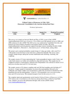 Political Culture of Democracy in Chile, 2010: Democratic Consolidation in the Americas during Hard Times Technical information Country Chile