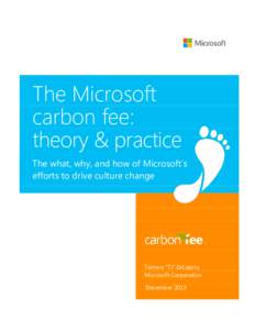 The Microsoft carbon fee: theory & practice The what, why, and how of Microsoft’s efforts to drive culture change